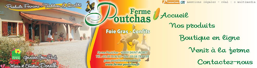 Bienvenue &agrave; la FERME POUTCHAS